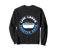 Live Laugh Toaster Bath Dark Humor Mood Sweatshirt