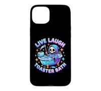 Live, Laugh, Toaster Bath - Fun Saying Novelty Skeleton Meme Case for iPhone 15 Plus