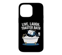 Live, Laugh, Toaster Bath -Fun Saying Sarcastic Novelty Meme Case for iPhone 14 Pro Max