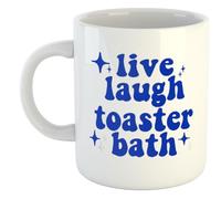 Live Laugh Toaster Bath | Funny Gift Idea Cup Tea Coffee | 11oz White Mug