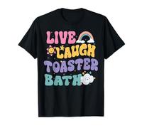 Live Laugh Toaster Bath Funny Groovy Vintage Saying Joke T-Shirt