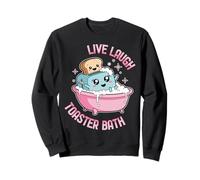 Live Laugh Toaster Bath Funny Life Funny Saying Cute Kawaii Sweatshirt