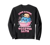 Live Laugh Toaster Bath Funny Life Funny Saying Sweatshirt