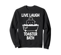 Live Laugh Toaster Bath Meme Cute Toaster Kawaii Bread Sweatshirt