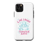 Live Laugh Toaster Bath Sarcastic Unhinged Meme Dark Humor Case for iPhone 11 Pro