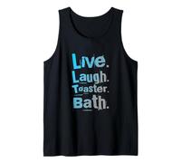 Live Laugh Toaster Bath Sign Live Laugh Toaster Bath Quotes Tank Top