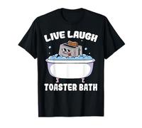 Live Laugh Toaster Bath T-Shirt