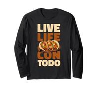 Live Life Con Todo Honduran Baleada Foodie Saying Long Sleeve T-Shirt