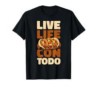 Live Life Con Todo Honduran Baleada Foodie Saying T-Shirt