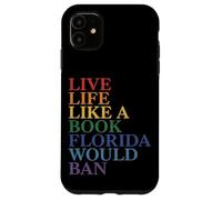 Live Life Like a Book Florida Would Ban Lgbtq Rainbow Flag Case for iPhone 11