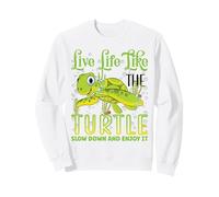 Live Life Like The Turtle Slow Down And Enjoy It | Tortoise Sweatshirt