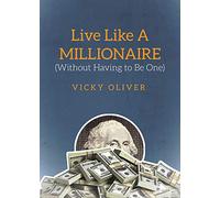 Live Like a Millionaire (Without Having to Be One)
