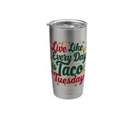Live Like Every Day is Taco Tuesday Stainless Steel Insulated Tumbler