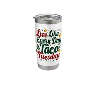 Live Like Every Day is Taco Tuesday Stainless Steel Insulated Tumbler