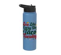 Live Like Every Day is Taco Tuesday Stainless Steel Insulated Water Bottle