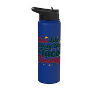 Live Like Every Day is Taco Tuesday Stainless Steel Insulated Water Bottle