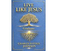 Live Like Jesus: Graduate: A Faith Guide for the Next Chapter of Life