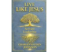 Live Like Jesus: Servant Leadership