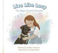 Live Like Lucy: The Magic of Little Moments