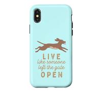 Live like someone left the gate open! Case for iPhone X/XS