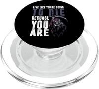 Live like youre going to die because you are PopSockets PopGrip for MagSafe