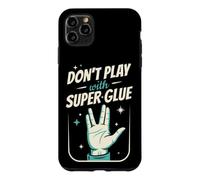 Live Long, Don't Play With Super Glue, Prosper Case for iPhone 11 Pro Max