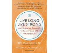Live Long, Live Strong: An Integrative Approach to Cancer Care and PREVENTION