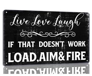 Live Love Laugh Metal Tin Sign If That Doesn't Work Load Aim And Fire Funny Home Wall Decor For Cafe Bar Office 8x12 Inch