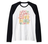 Live Love Padel Tennis Player Racket Ball Sport Raglan Baseball Tee