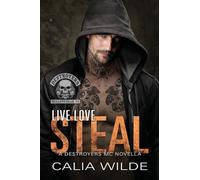 Live Love Steal: A Destroyers MC Novella: 2 (Skilletsville Destroyers MC)