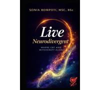 Live Neurodivergent: Where CBT and Witchcraft Align (The Neurodivergent Grimoire)