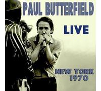 Live New York 1970 by PAUL BUTTERFIELD (2013-08-03)