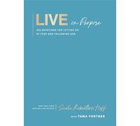 Live on Purpose: 100 Devotions for Letting Go of Fear and Following God