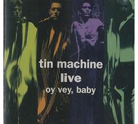 Live: Oy Vey Baby by Tin Machine (1991-05-03)