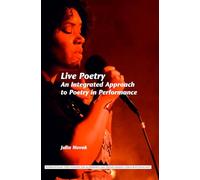 Live Poetry: An Integrated Approach to Poetry in Performance