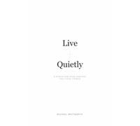 Live Quietly: A Christian Case Against Political Power