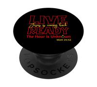 Live Ready Jesus Is Coming Back Matt.24 PopSockets Adhesive PopGrip