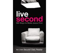 Live Second: 365 Ways to Make Jesus First