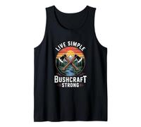 Live Simple Bushcraft Strong Camping Survival Outdoors Tank Top