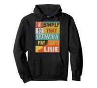 Live Simple So Others May Live Inspirational Design Pullover Hoodie
