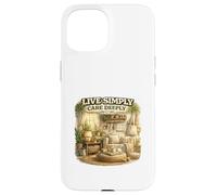 Live Simply Care Deeply Mindful Lifestyle Design Case for iPhone 15