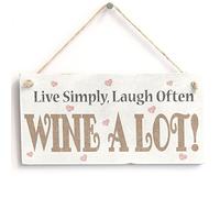Live Simply Laugh Often Wine a Lot Hanging Sign