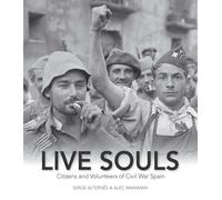 Live Souls: Citizens and Volunteers of Civil War Spain