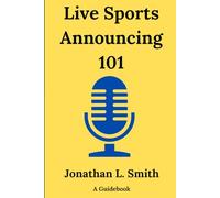 Live Sports Announcing 101