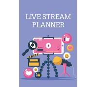 Live Stream Planner: Livestreaming Log Book | Live Stream Logbook | Gaming Streamer Journal | Social Media Live Streaming Planner