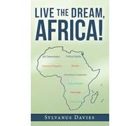 LIVE THE DREAM, AFRICA!