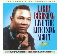 Birdsong, Larry - Live the Life I Sing About - the Complete 50s Sing