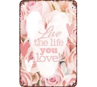 Live the life you love Metal Art of Writing Tin Signs Retro Garage Signs Movie Posters Sign Man Cave Decor 8×12 Inch