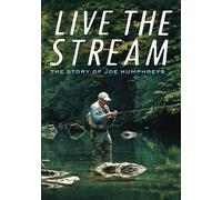 Live the Stream: The Story of Joe Humphreys