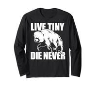 Live Tiny DIE Never Funny Tardigrade Tough Water Bear Meme Long Sleeve T-Shirt